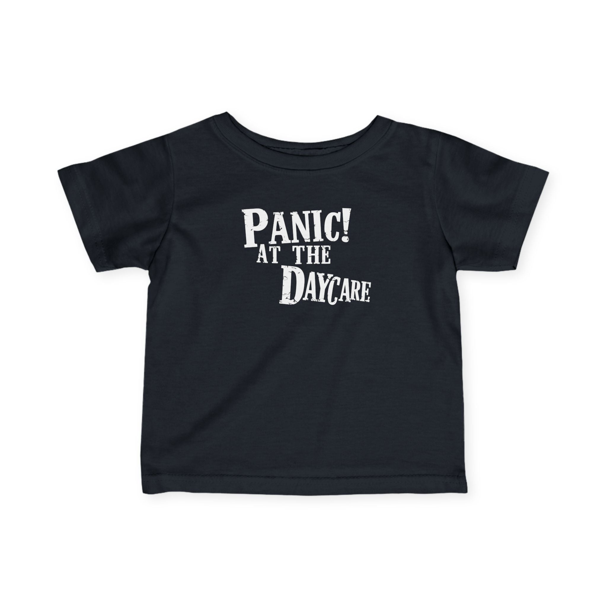 Panic! At The Daycare - Infant Tee Black / 6M