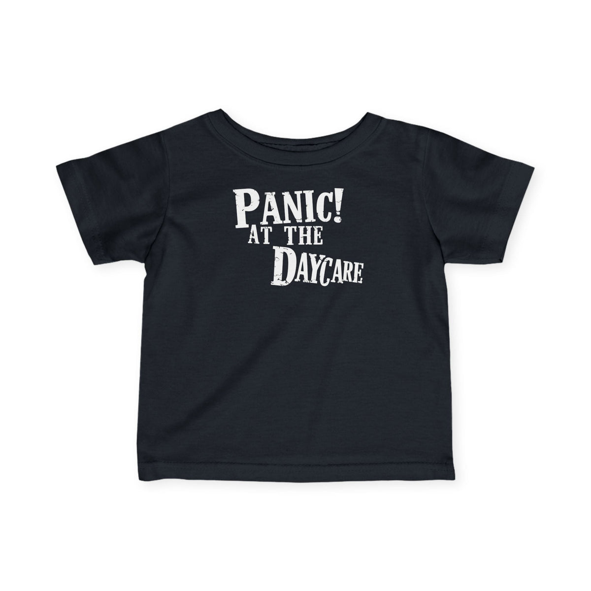 Panic! At The Daycare - Infant Tee CA Black / 6M