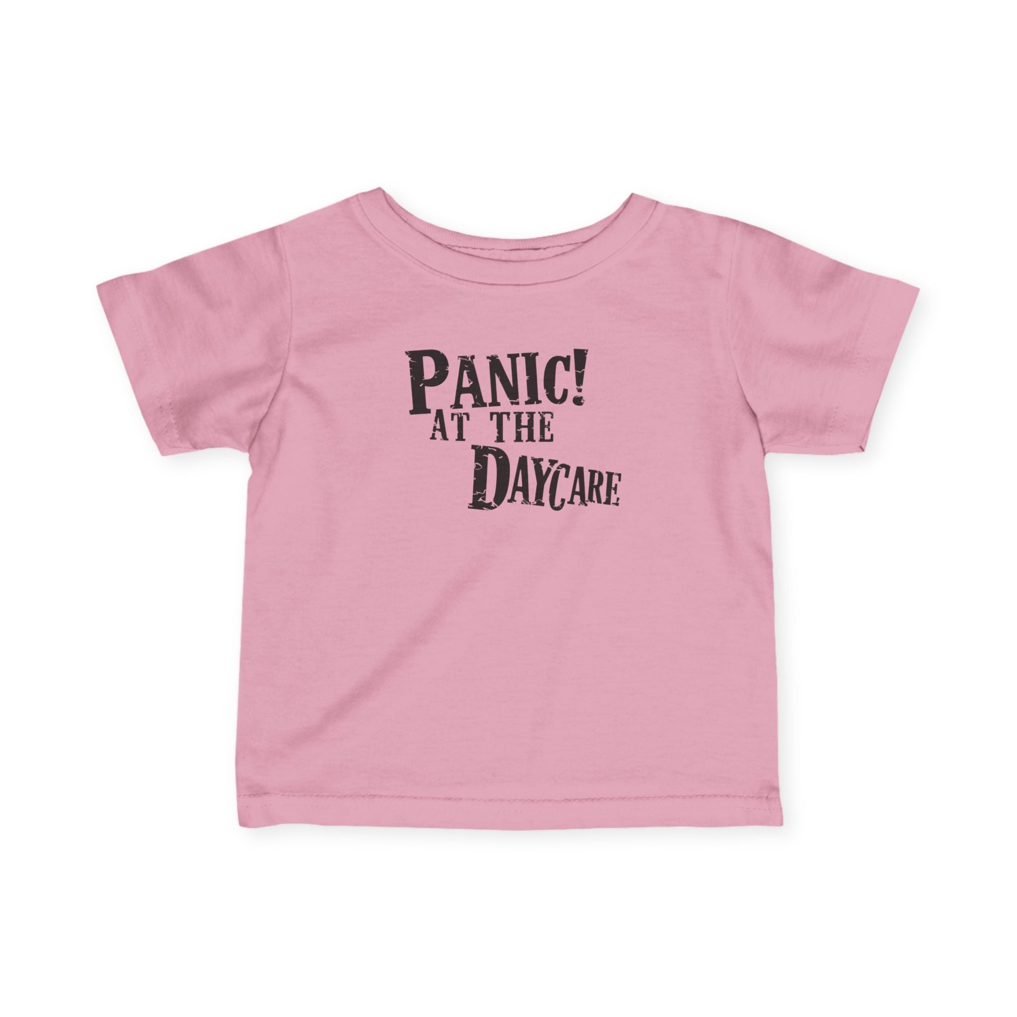 Panic! At The Daycare - Infant Tee Pink / 6M