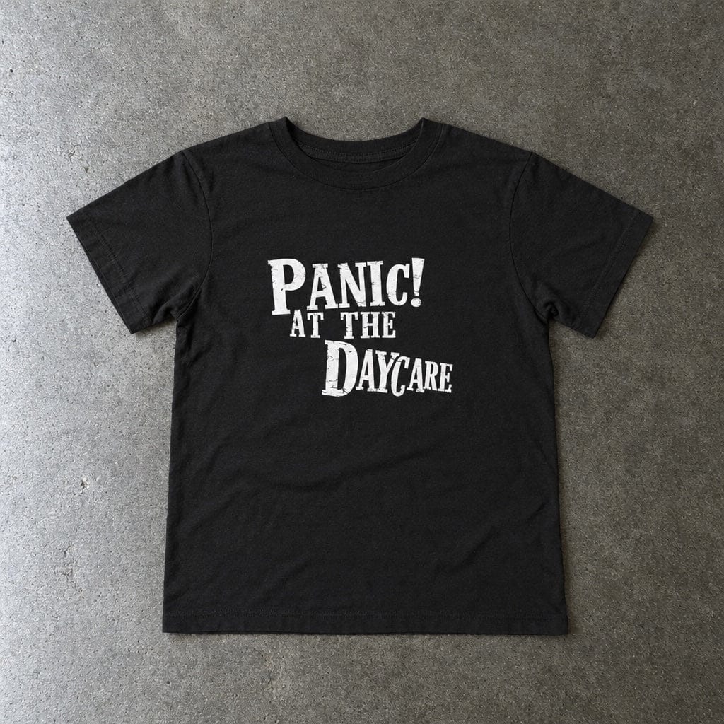 Panic! At The Daycare - Toddler Tee CA Black / 2T