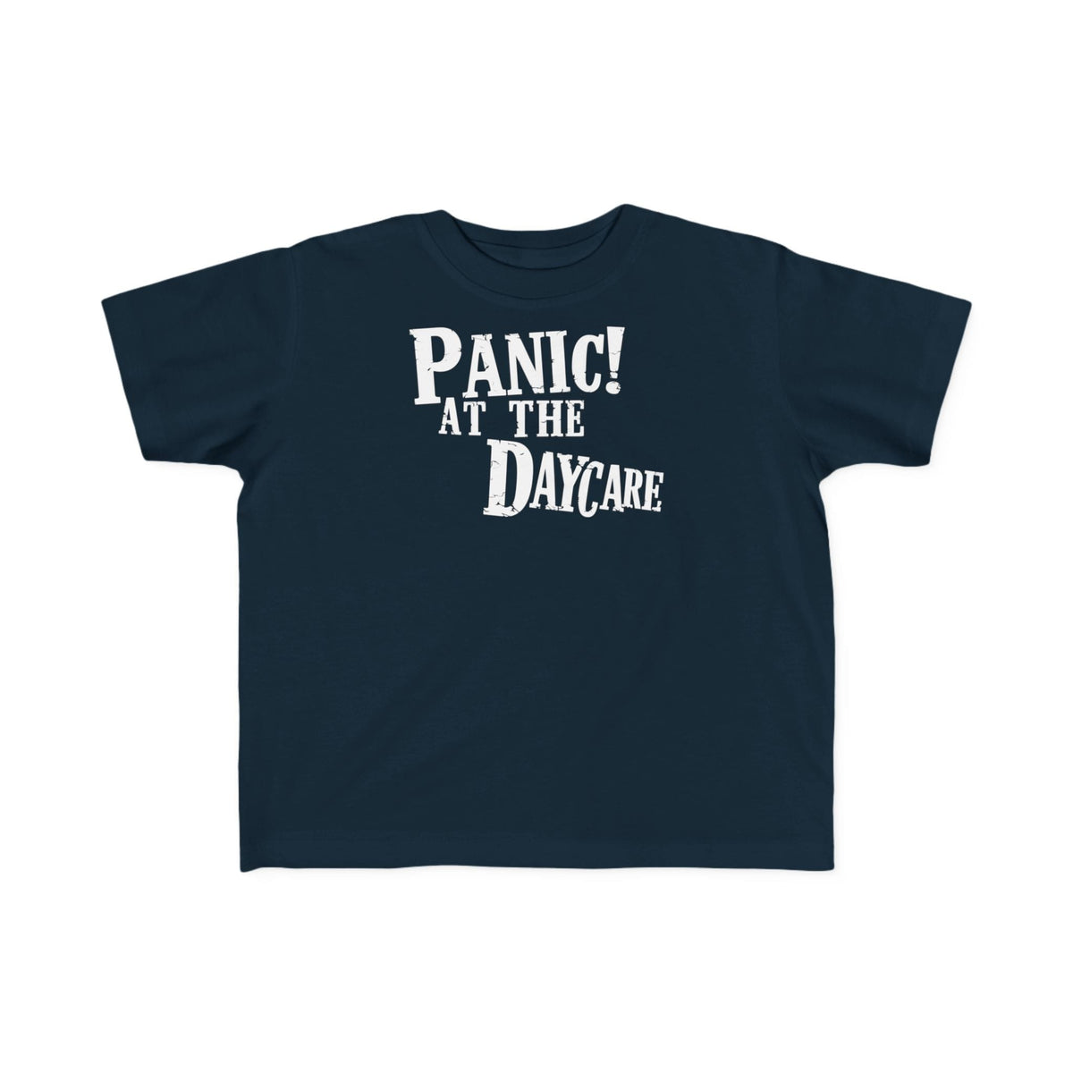 Panic! At The Daycare - Toddler Tee CA Navy / 2T