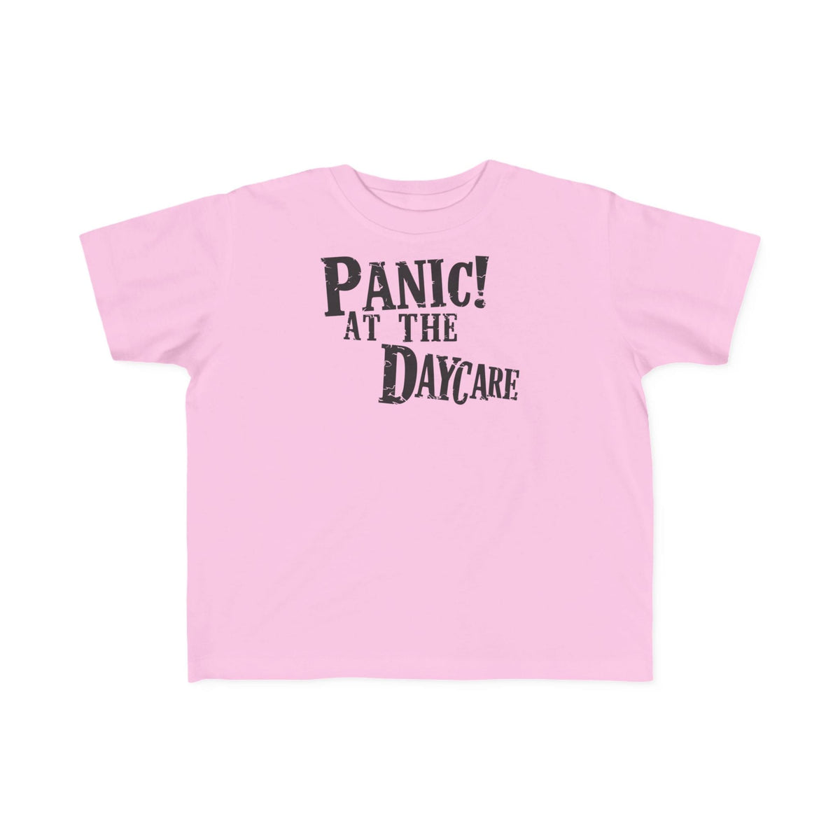 Panic! At The Daycare - Toddler Tee CA Pink / 2T
