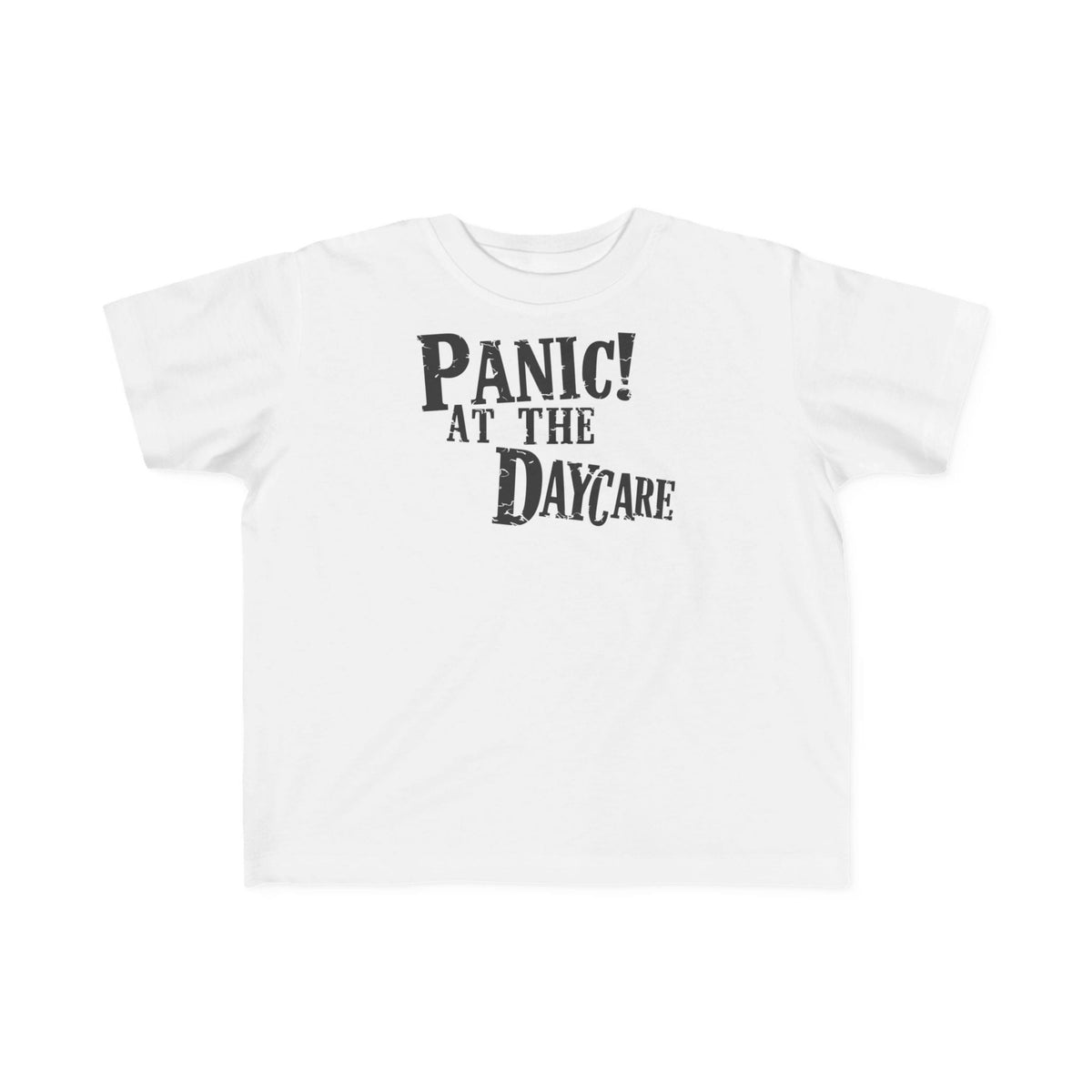 Panic! At The Daycare - Toddler Tee CA White / 2T