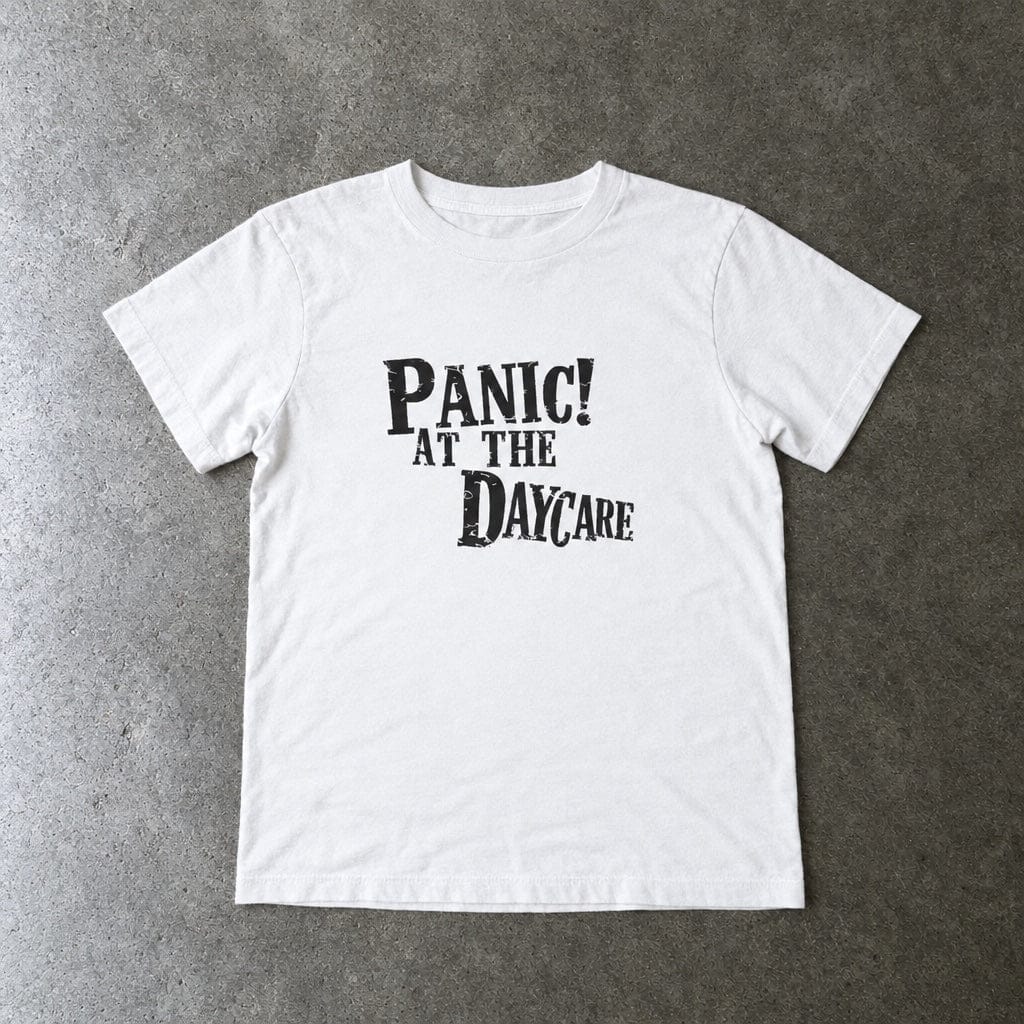 Panic! At The Daycare - Toddler Tee CA White / 2T