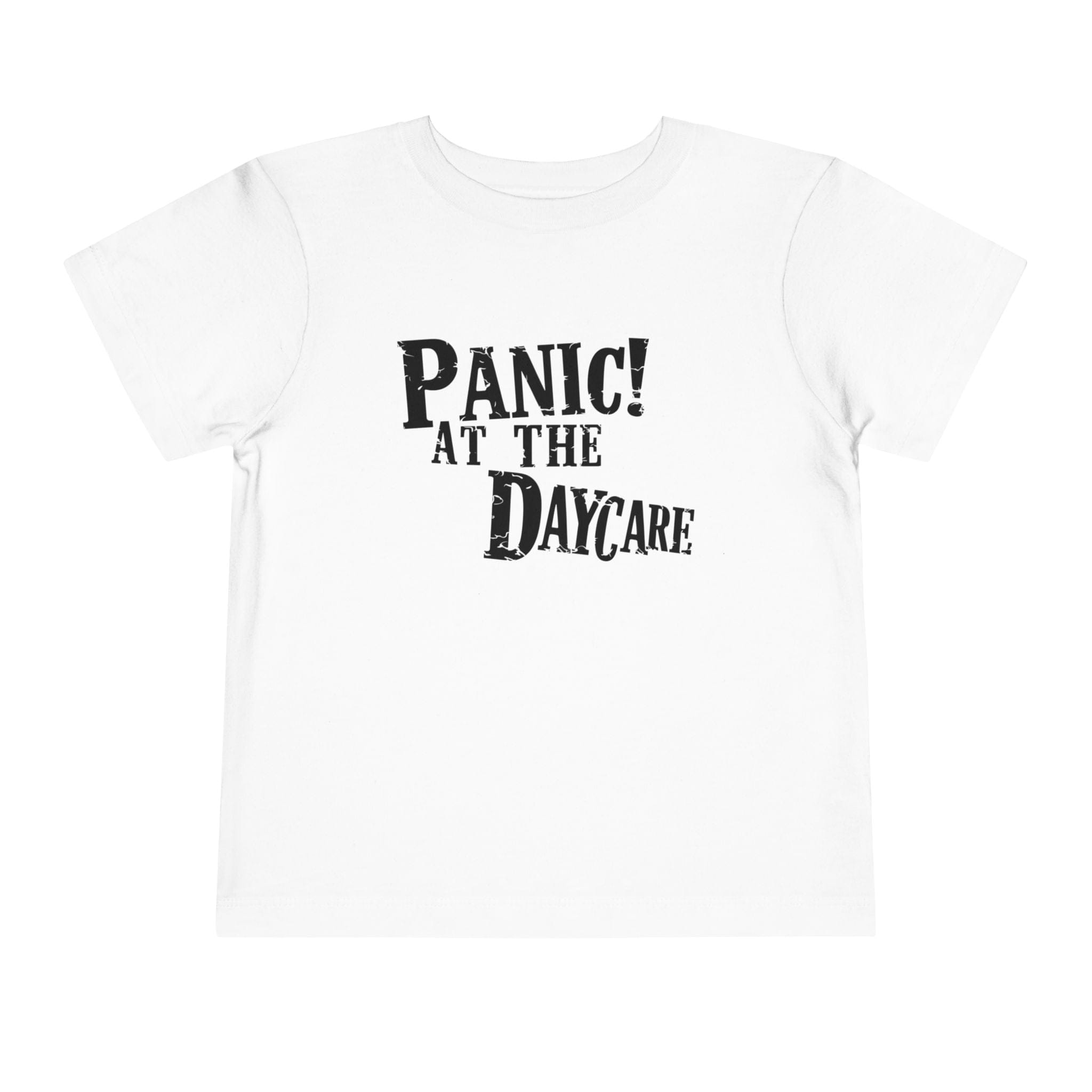 Panic! At The Daycare - Toddler Tee White / 2T