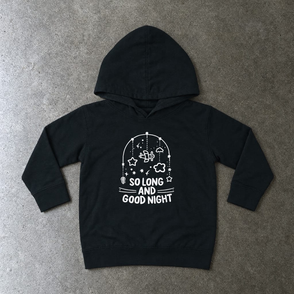 So Long and Good Night Toddler Hoodie Black / 2T