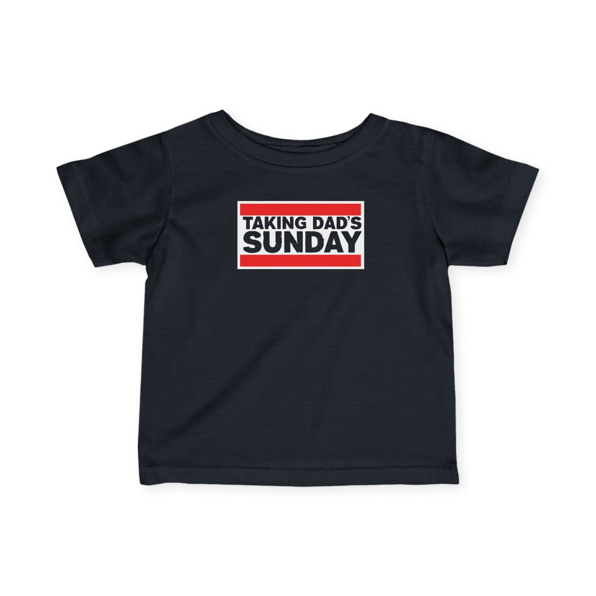 Taking Dad's Sunday - Infant Tee Black / 6M