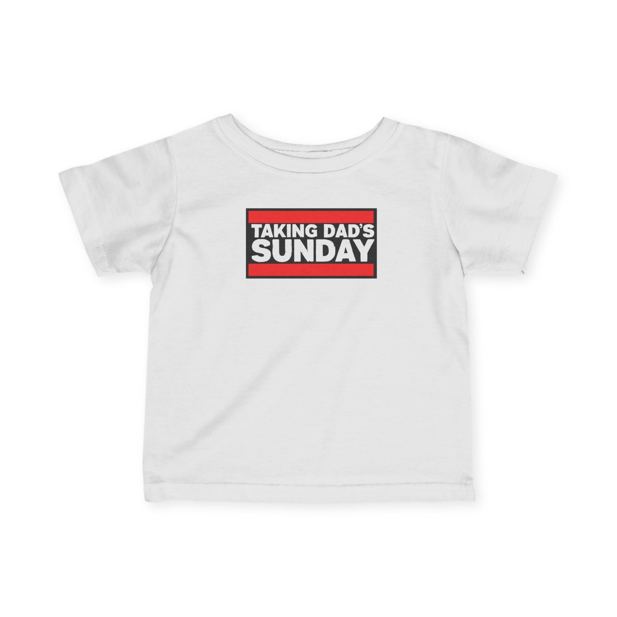 Taking Dad's Sunday - Infant Tee White / 6M