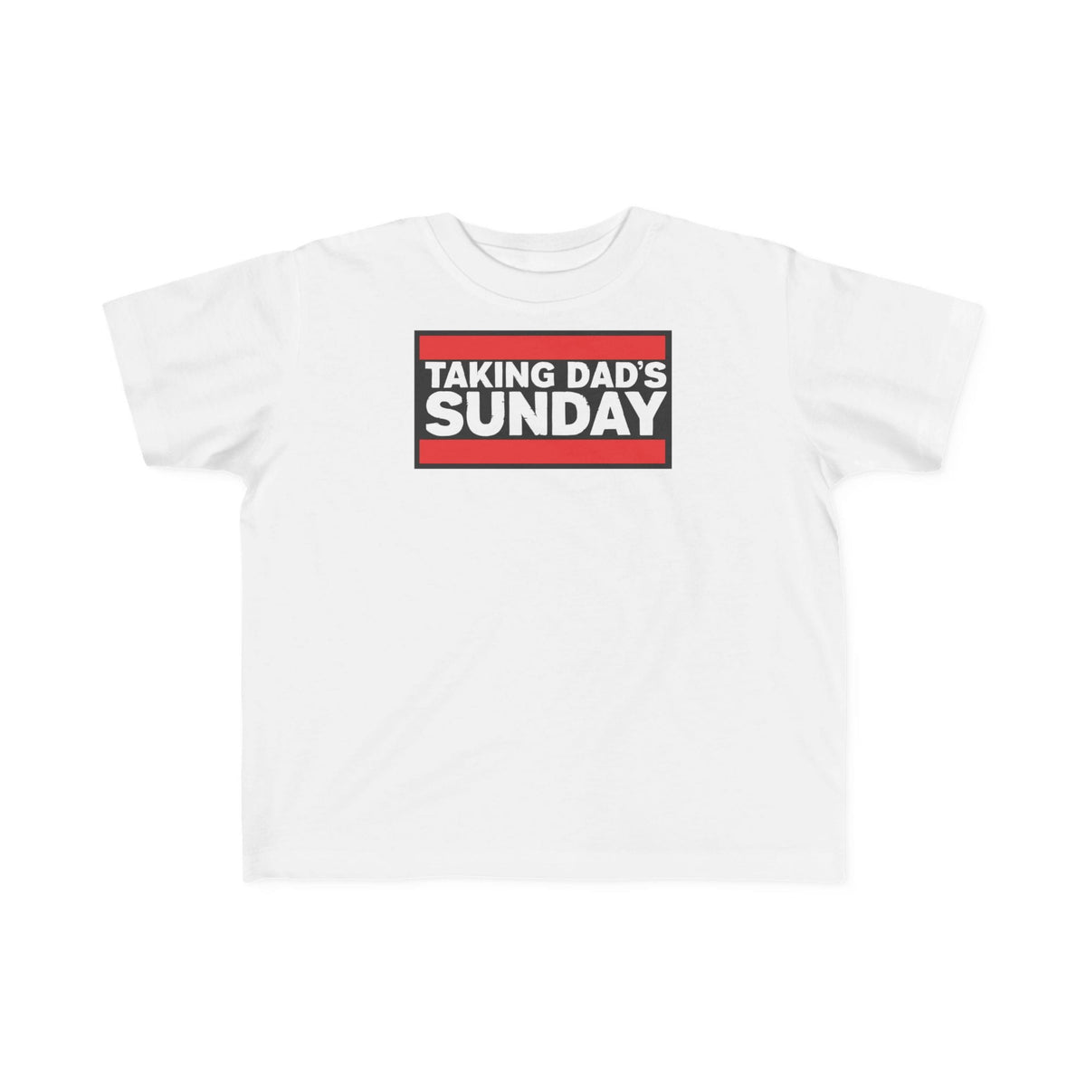 Taking Dad's Sunday - Toddler Tee CA White / 2T