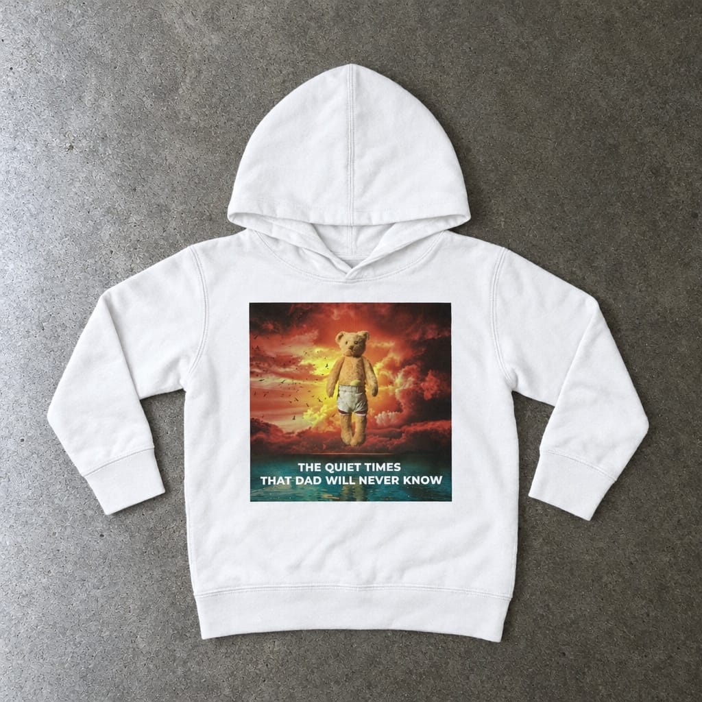 The Quiet Times That Dad Will Never Know Toddler Hoodie White / 2T