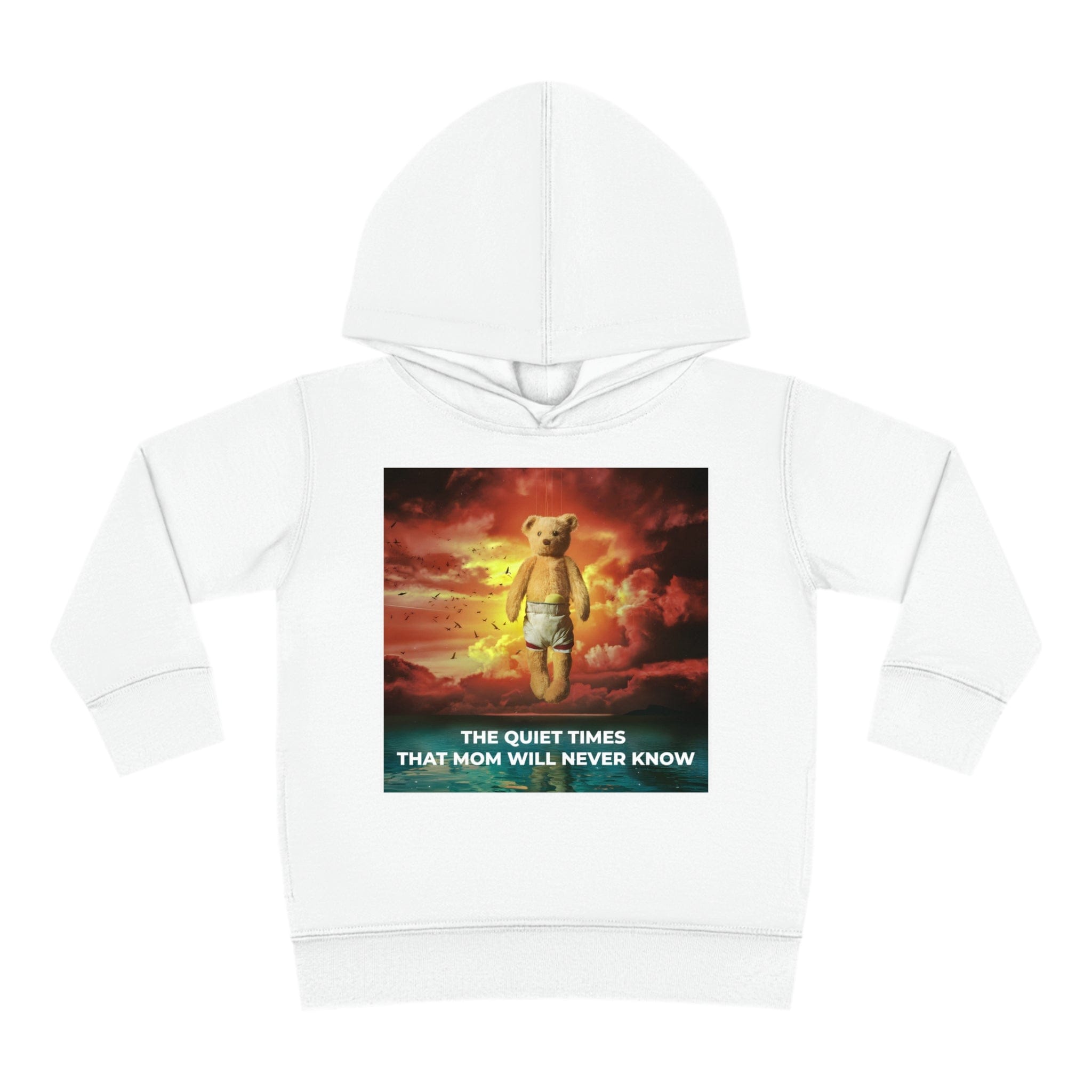 The Quiet Times That Mom Will Never Know Toddler Hoodie White / 2T