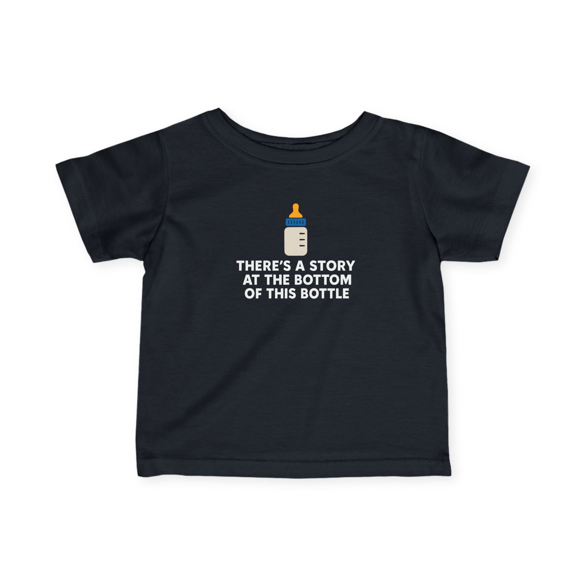 There's a Story at the Bottom of this Bottle - Infant Tee Black / 6M