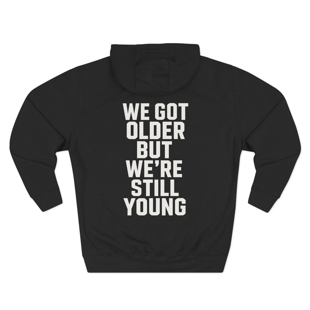 We Got Older Hoodie S / Black