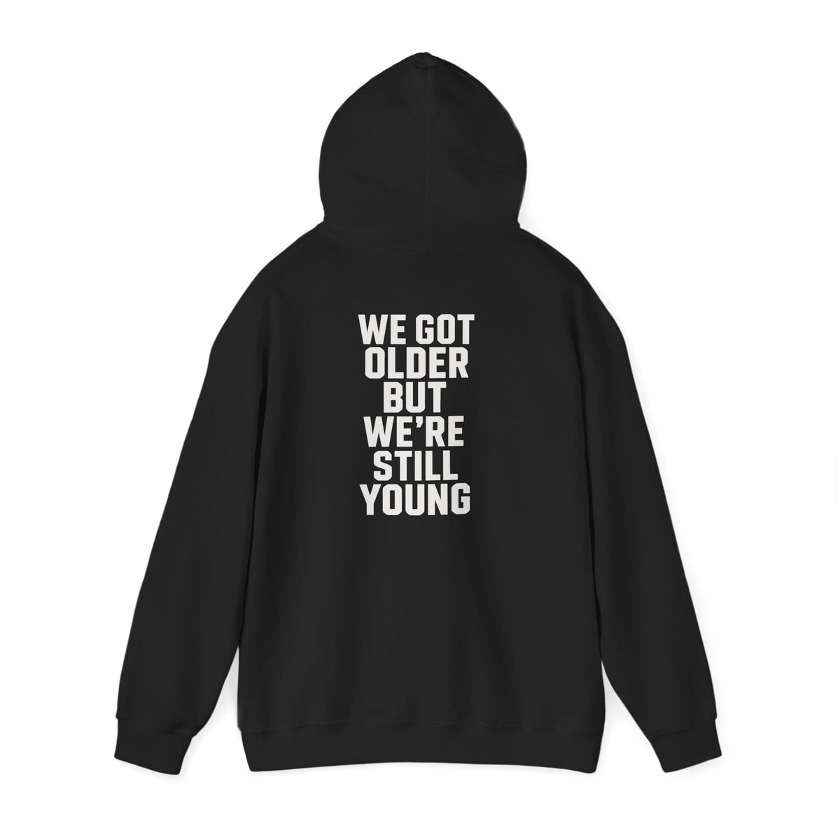 We Got Older Hoodie S / Black