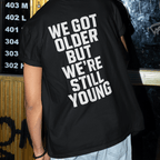 We Got Older on Comfort Colors