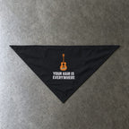 Your Hair Is Everywhere Pet Bandana 20" × 10"